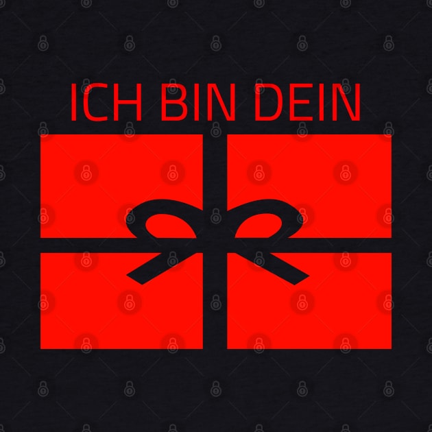 ICH BIN DEIN GESCHENK by FromBerlinGift